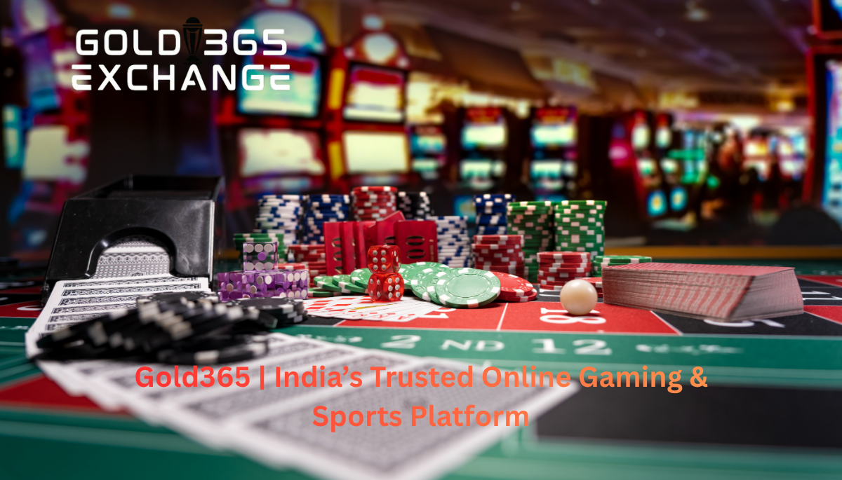 Gold365 | India’s Trusted Online Gaming & Sports Platform